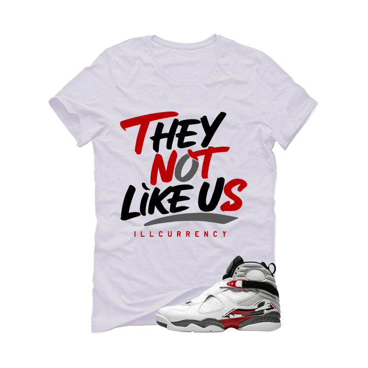Air Jordan 8 Bugs Bunny Matching T-Shirt, Sweatshirts & Hoodies White T-Shirt (They not like us)| illcurrency