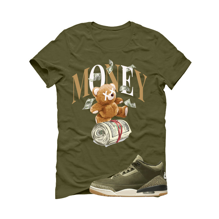 Air Jordan 3 Family Affair Matching T-Shirt, Sweatshirts & Hoodies Military Green T-Shirt (Money Bear)| illcurrency