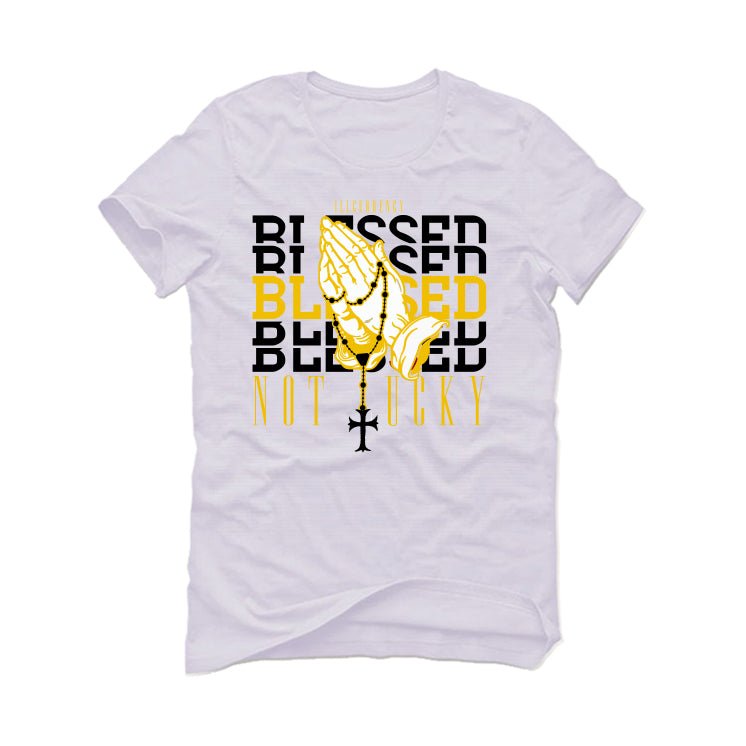 Air Jordan 6 Yellow Ochre | illcurrency White T-Shirt (Blessed not lucky)