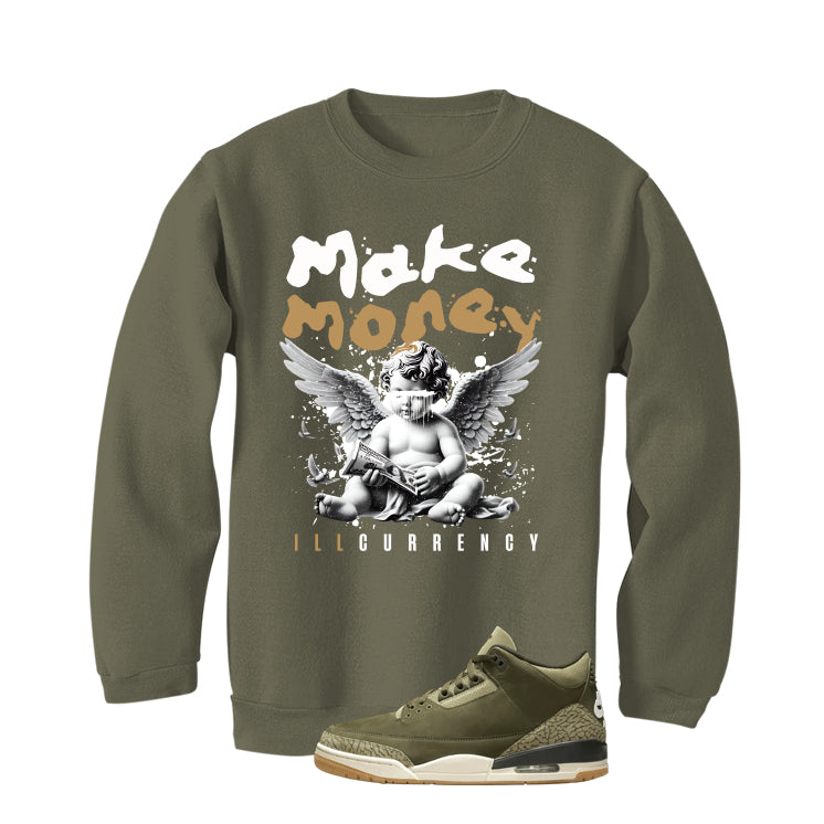 Air Jordan 3 Family Affair Matching T-Shirt, Sweatshirts & Hoodies Military Green T-Shirt (Make Money)| illcurrency