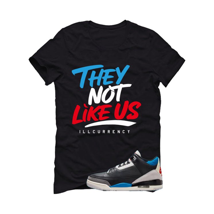 Air Jordan 3 OG Rare Air Black T-Shirt (They not like us)| illcurrency