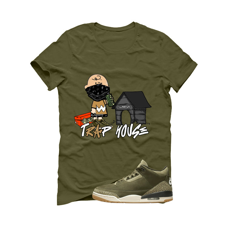 Air Jordan 3 Family Affair Matching T-Shirt, Sweatshirts & Hoodies Military Green T-Shirt (Trap House)| illcurrency