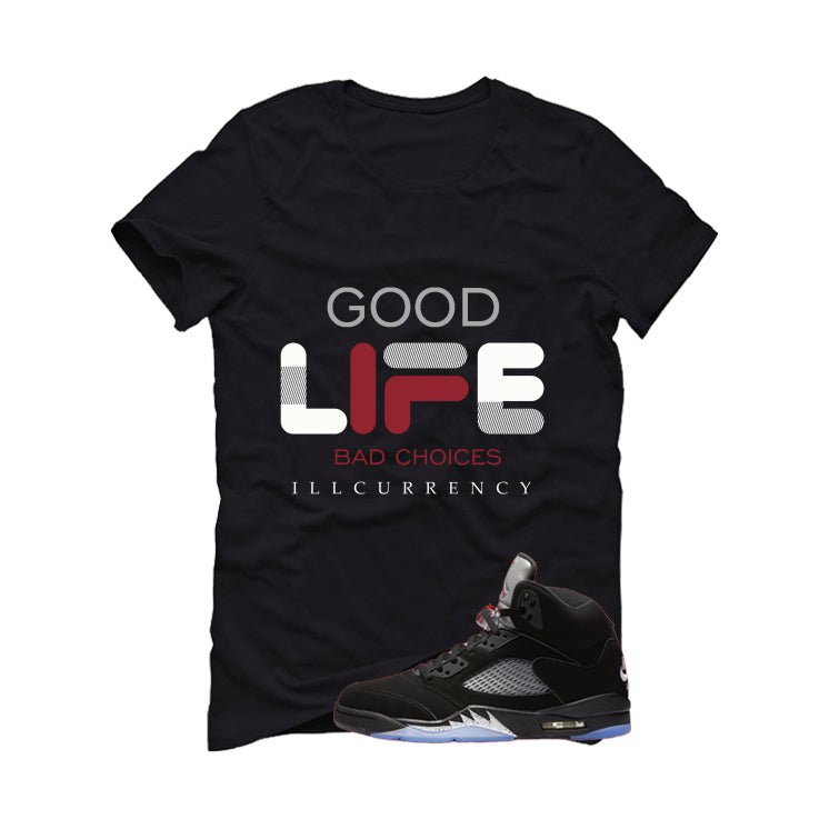 Air Jordan 5 Black Metallic Reimagined Black T-Shirt (Bad Choices)| illcurrency