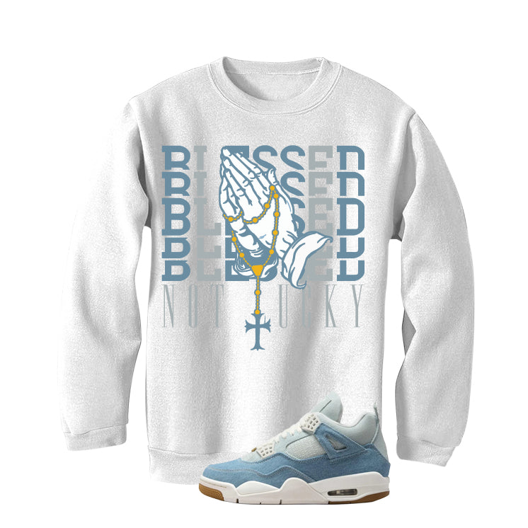 Air Jordan 4 Denim Worn Blue White T-Shirt (Blessed not lucky)| illcurrency