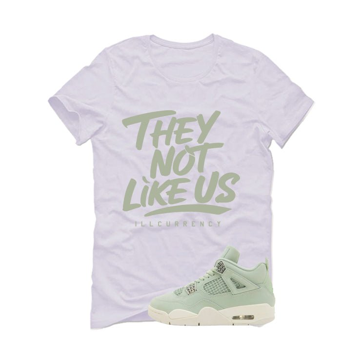 Air Jordan 4 WMNS Seafoam White T-Shirt (They not like us)| illcurrency