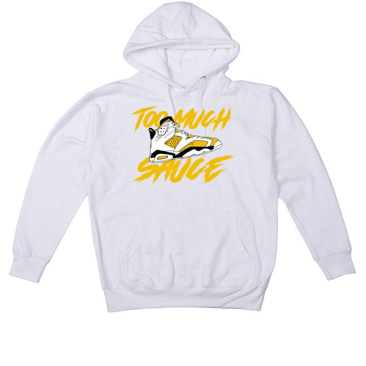 Air Jordan 6 Yellow Ochre | illcurrency White T-Shirt (too much sauce)