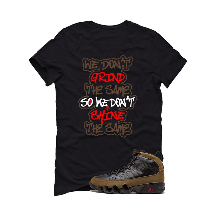 Air Jordan 9 Olive Black T-Shirt (We Don't Grind The Same)| illcurrency