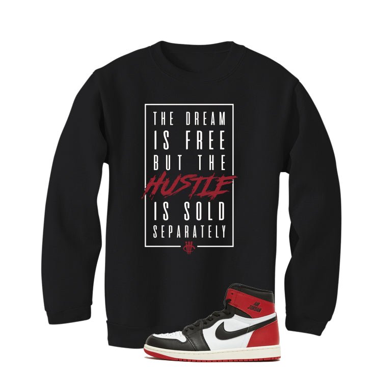 Air Jordan 1 High OG Black Toe Reimagined Black T-Shirt (Dream is Free)| illcurrency