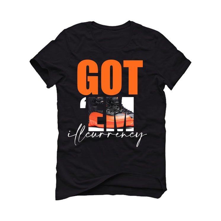 Air Jordan 12 “Brilliant Orange” | illcurrency Black T-Shirt (Got Em)
