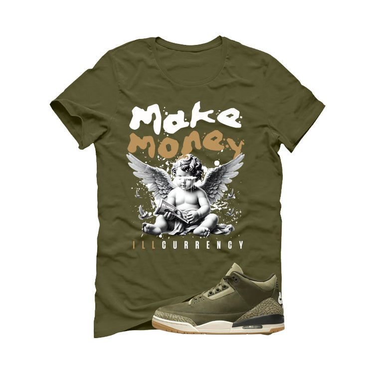 Air Jordan 3 Family Affair Matching T-Shirt, Sweatshirts & Hoodies Military Green T-Shirt (Make Money)| illcurrency