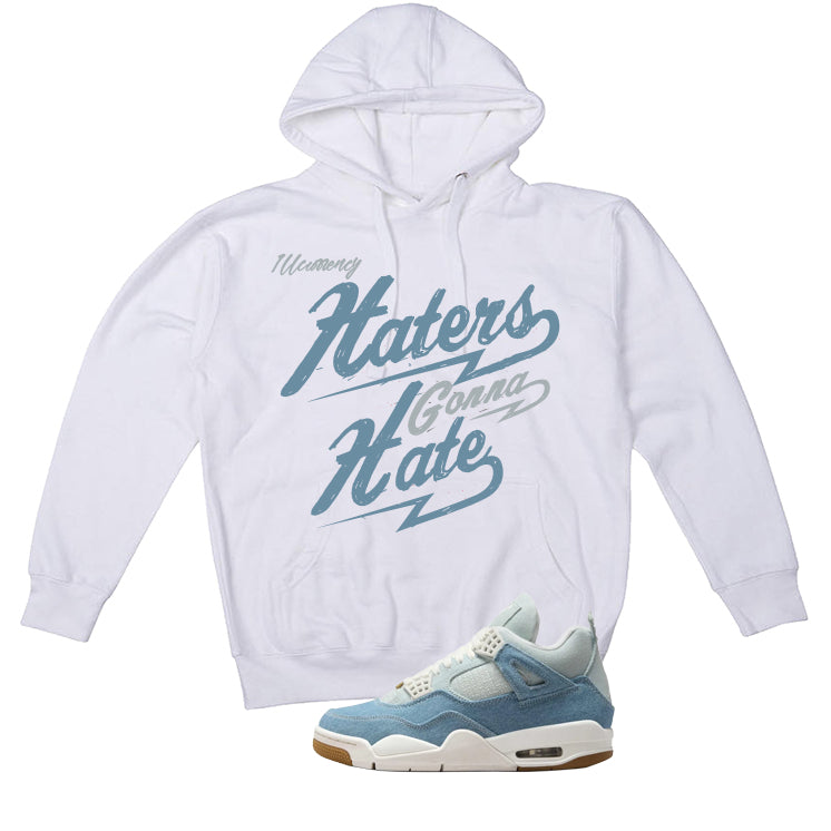 Air Jordan 4 Denim Worn Blue White T-Shirt (Haters gonna hate)| illcurrency