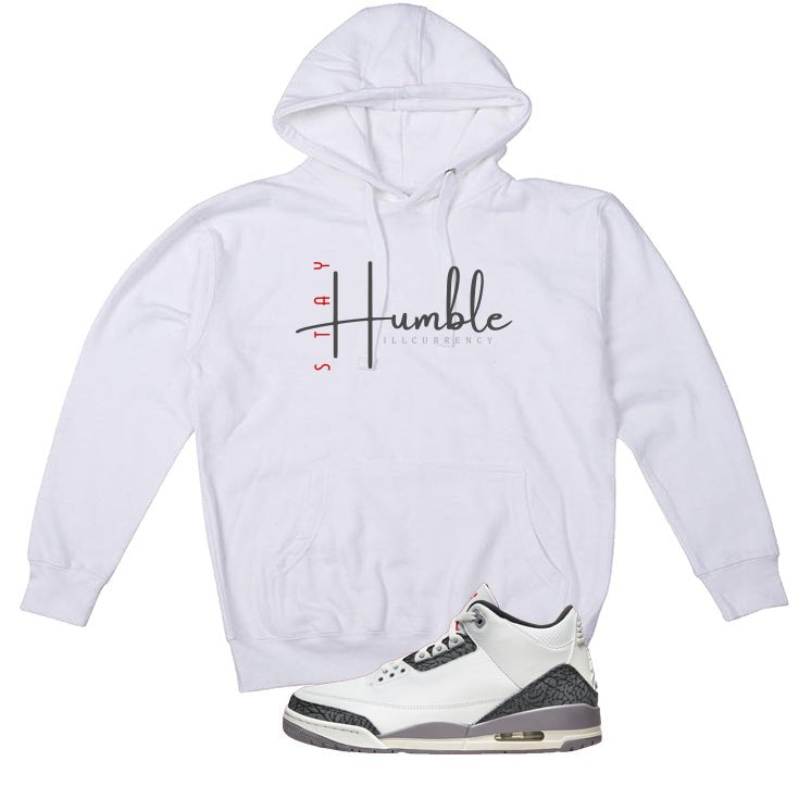 Air Jordan 3 Cement Grey White T-Shirt (Stay Humble)| illcurrency