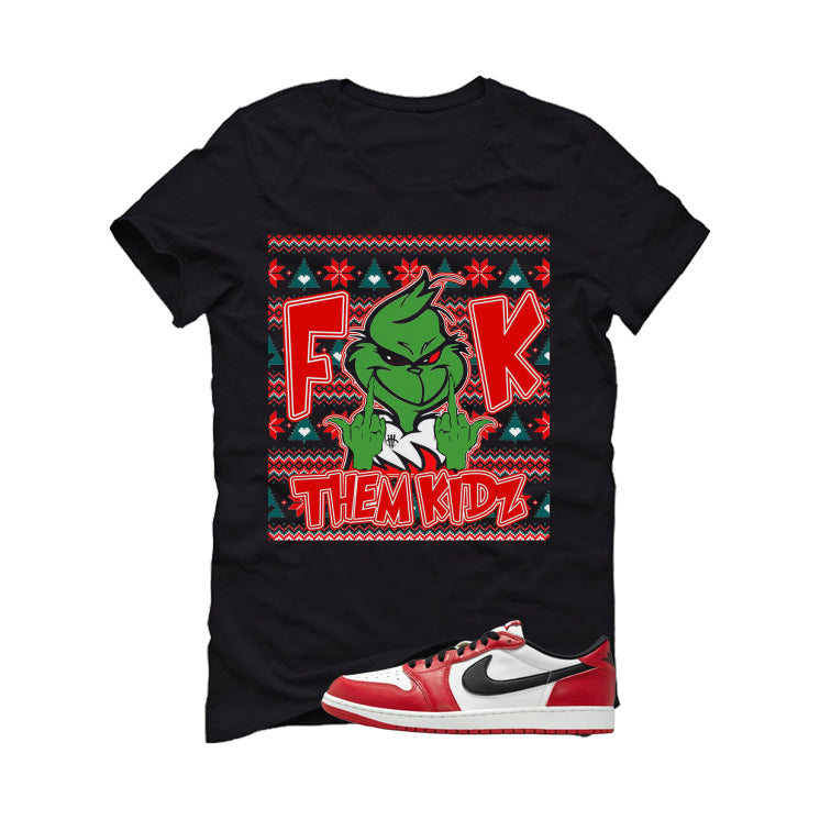 Air Jordan 1 Low OG Chicago Matching T-Shirt, Sweatshirts & Hoodies Black T-Shirt (Fck Them Kidz)| illcurrency
