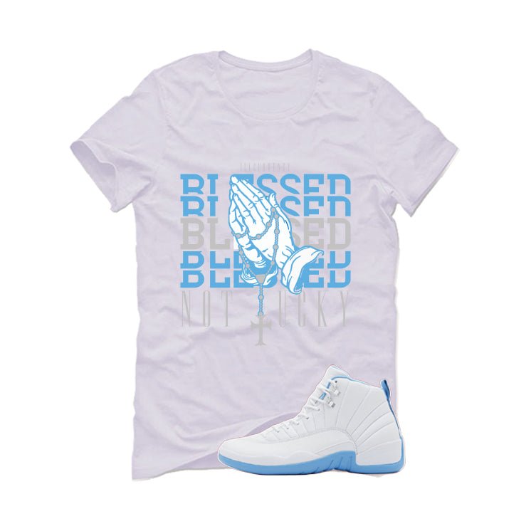 Air Jordan 12 Melo White T-Shirt (Blessed not lucky)| illcurrency