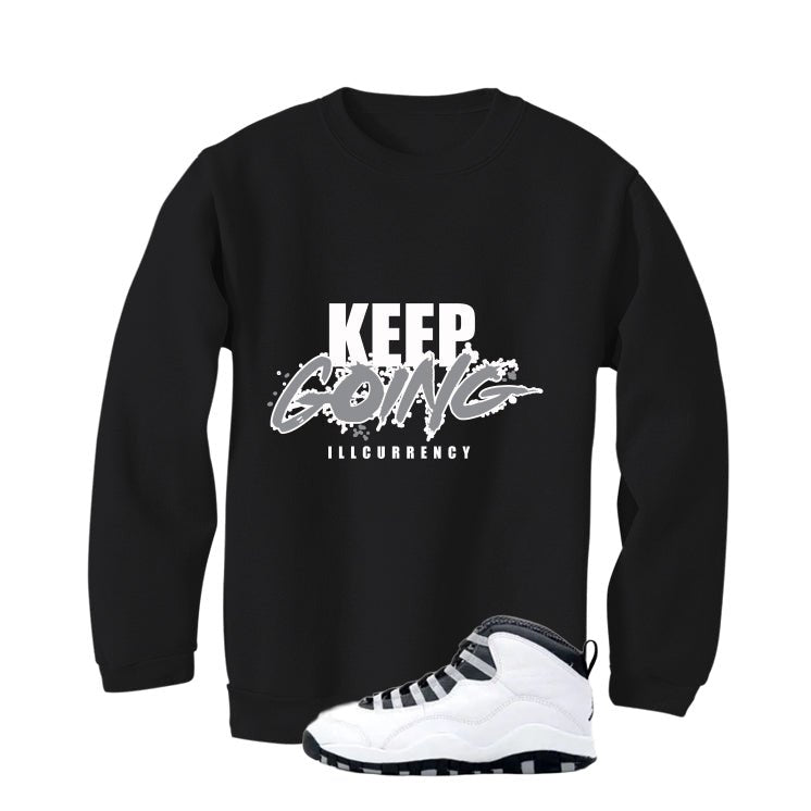 Air Jordan 10 OG Steel Black T-Shirt (Keep Going)| illcurrency