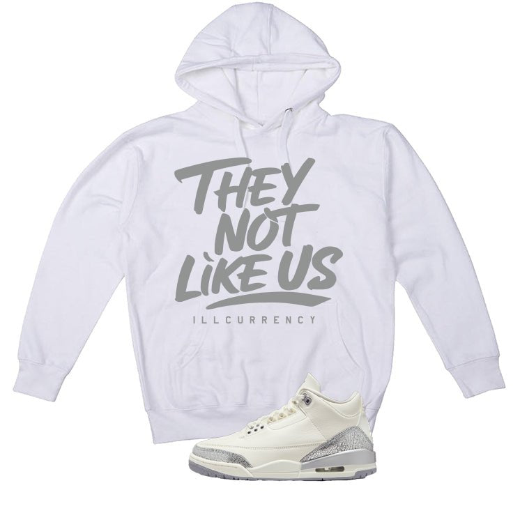 Air Jordan 3 WMNS Sail White T-Shirt (They not like us)| illcurrency
