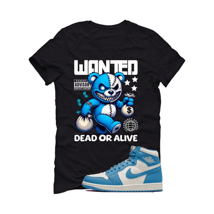 Air Jordan 1 High OG UNC Reimagined Black T-Shirt (Wanted Dead Or Alive)| illcurrency