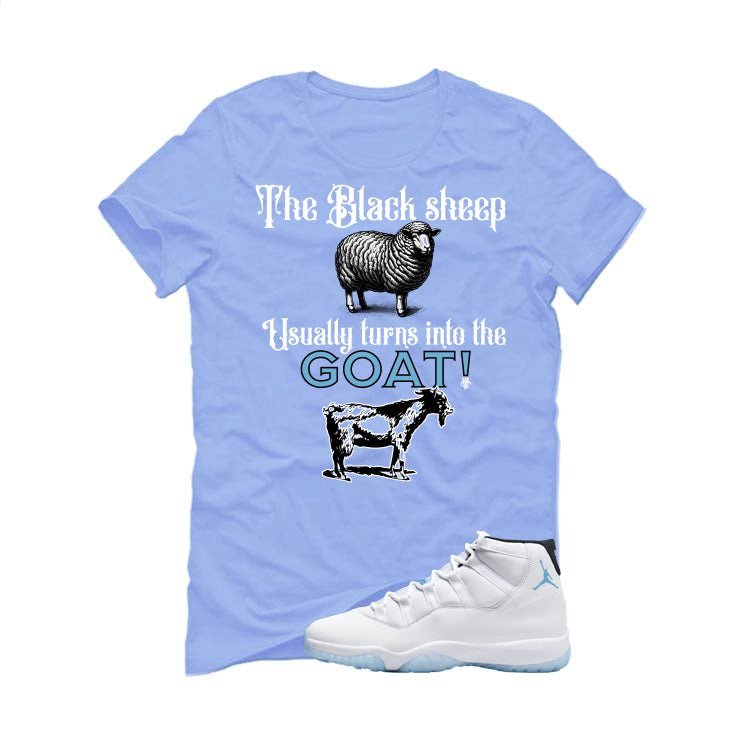 Air Jordan 11 Legend Blue Carolina Blue T-Shirt (the black sheep usually turns into the GOAT!)| illcurrency