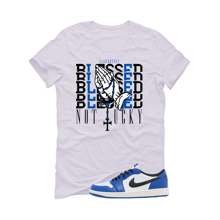 Air Jordan 1 Low OG Game Royal White T-Shirt (Blessed not lucky)| illcurrency