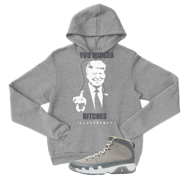 Air Jordan 9 Cool Grey Grey T-Shirt (Trump you missed)| illcurrency
