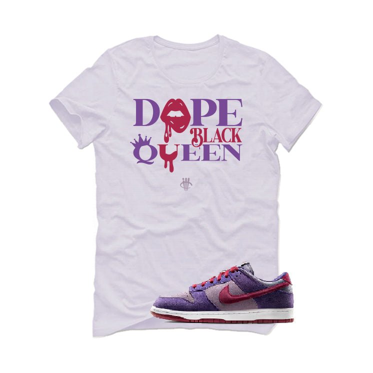 Nike Dunk Low “Plum” | illcurrency White T-Shirt (Dope Black Queen)