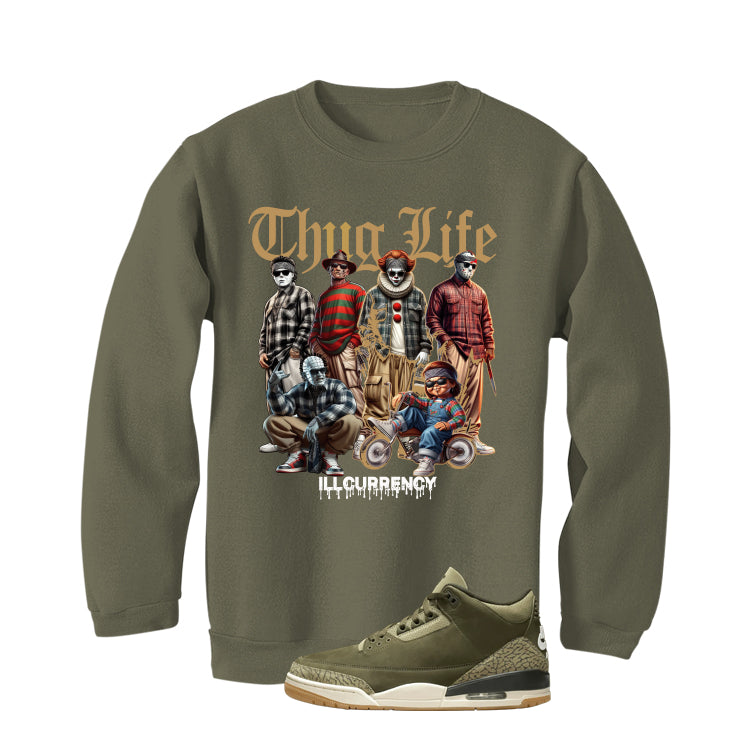 Air Jordan 3 Family Affair Matching T-Shirt, Sweatshirts & Hoodies Military Green T-Shirt (Thug Life Halloween)| illcurrency