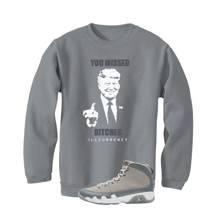 Air Jordan 9 Cool Grey Grey T-Shirt (Trump you missed)| illcurrency
