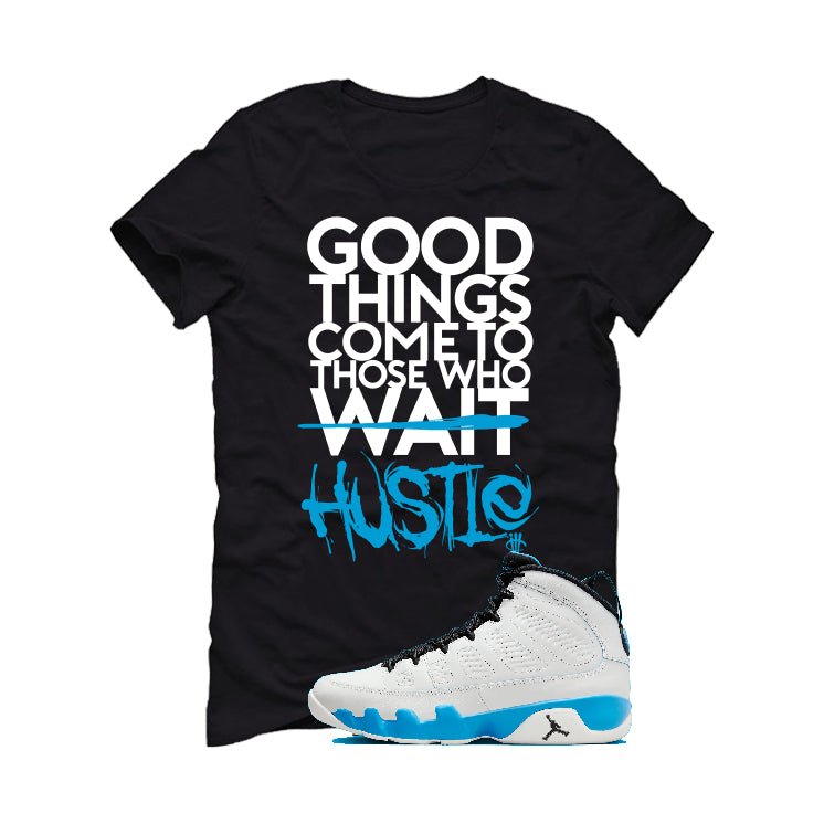 Air Jordan 9 “Powder Blue” | illcurrency Black T-Shirt (Good Things)