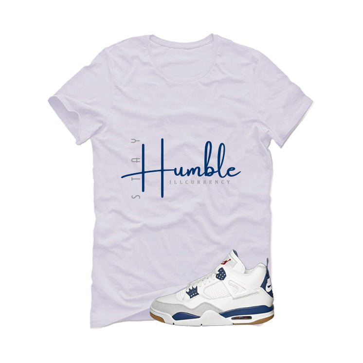Nike SB x Air Jordan 4 Navy White T-Shirt (Stay Humble)| illcurrency