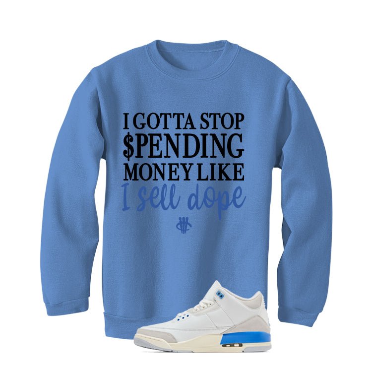 Air Jordan 3 Lucky Shorts Carolina Blue T-Shirt (Gotta Stop Spending Money)| illcurrency