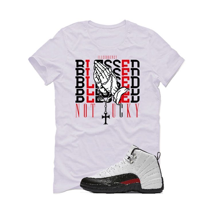 Air Jordan 12 “Red Taxi” | illcurrency White T-Shirt (Blessed not lucky)
