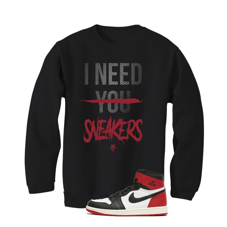 Air Jordan 1 High OG Black Toe Reimagined Black T-Shirt (I Need You Sneakers)| illcurrency