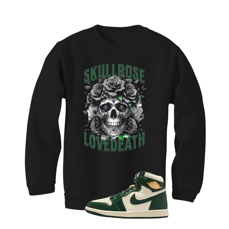 Air Jordan 1 High OG WMNS Fir Matching T-Shirt, Sweatshirts & Hoodies Black T-Shirt (Skull Rose)| illcurrency