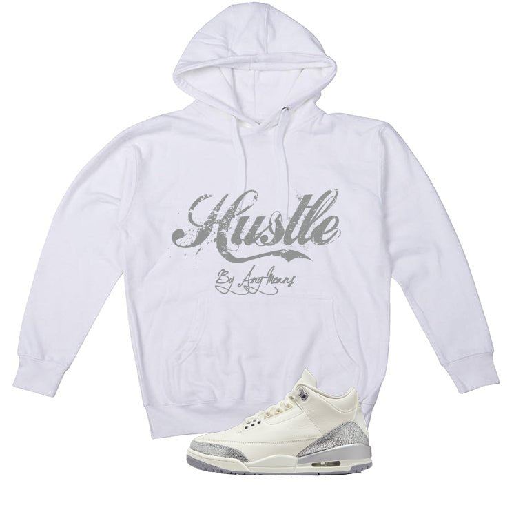 Air Jordan 3 WMNS Sail White T-Shirt (Hustle By Any Means)| illcurrency