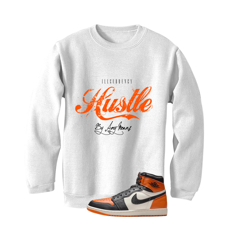 Air Jordan 1 High OG Shattered Backboard White T-Shirt (Hustle By Any Means)| illcurrency