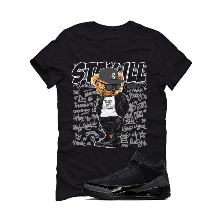 Air Jordan 3 Black Cat Black T-Shirt (Stay ill Bear)| illcurrency