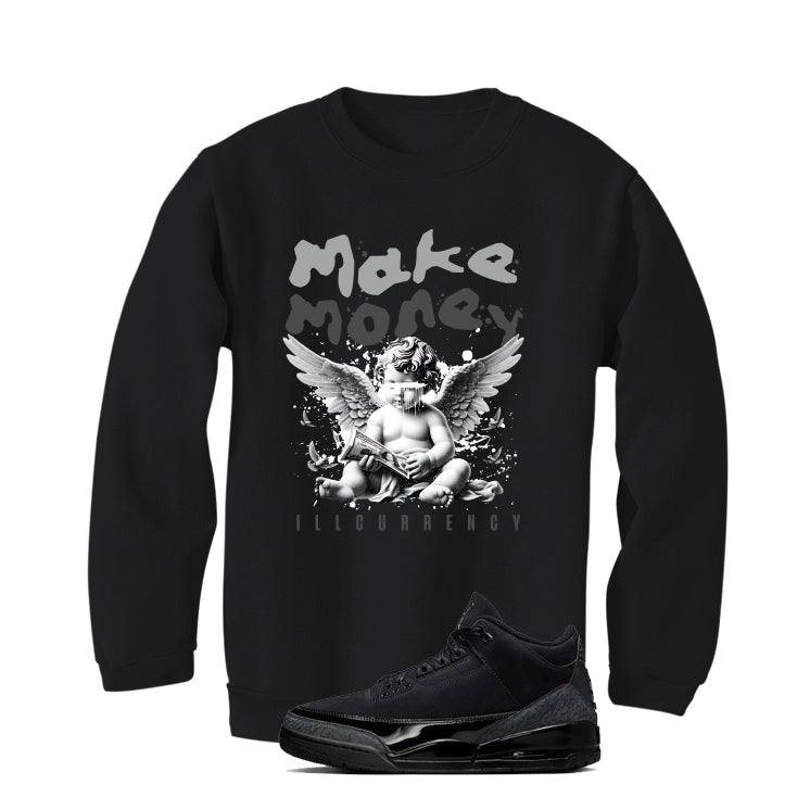 Air Jordan 3 Black Cat Black T-Shirt (Make Money)| illcurrency