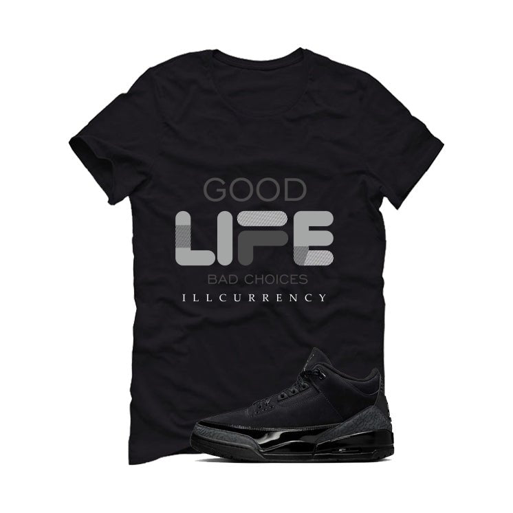 Air Jordan 3 Black Cat Black T-Shirt (Bad Choices)| illcurrency