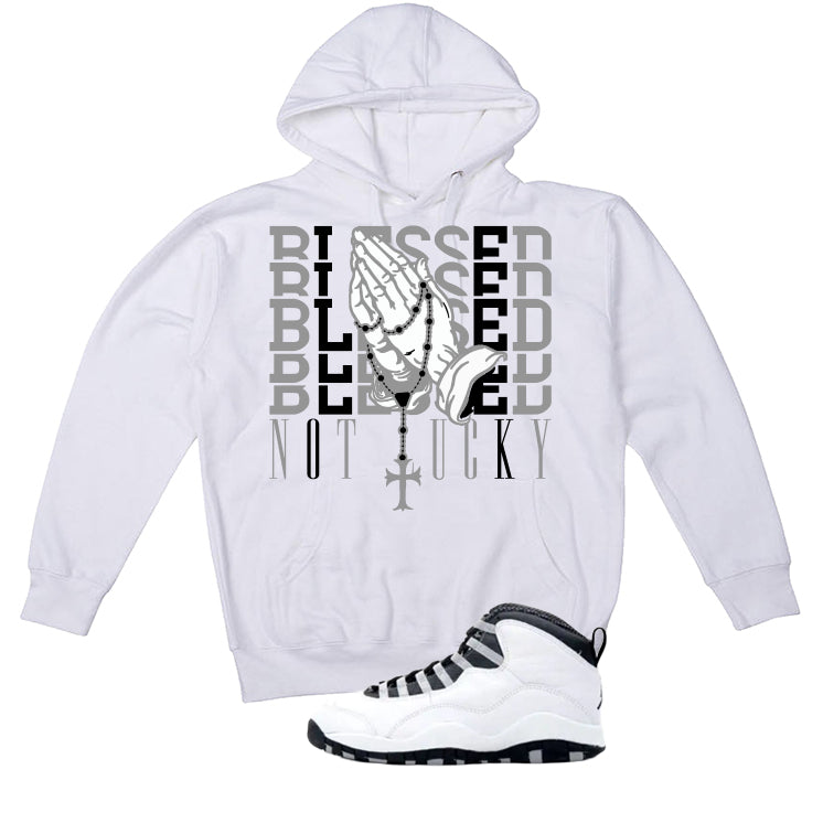 Air Jordan 10 OG Steel White T-Shirt (Blessed not lucky)| illcurrency