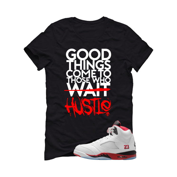 Air Jordan 5 Fire Red Black Tongue Black T-Shirt (Good Things)| illcurrency