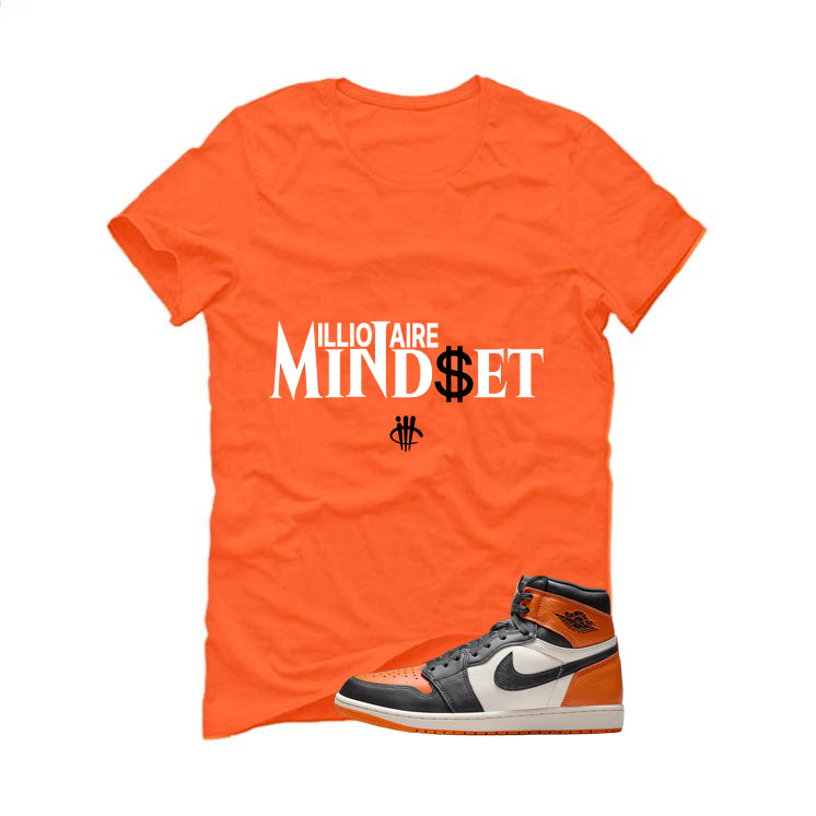 Air Jordan 1 High OG Shattered Backboard Orange T-Shirt (Millionaire Mindset)| illcurrency