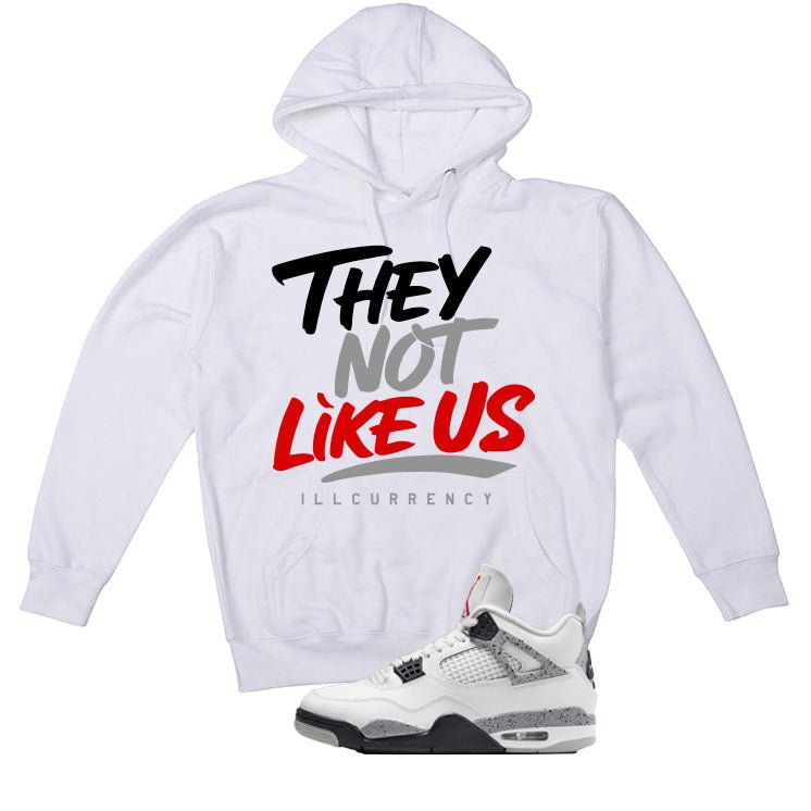 Air Jordan 4 White Cement White T-Shirt (They not like us)| illcurrency