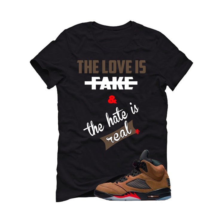 Air Jordan 5 Archaeo Brown Black T-Shirt (Love is Fake)| illcurrency