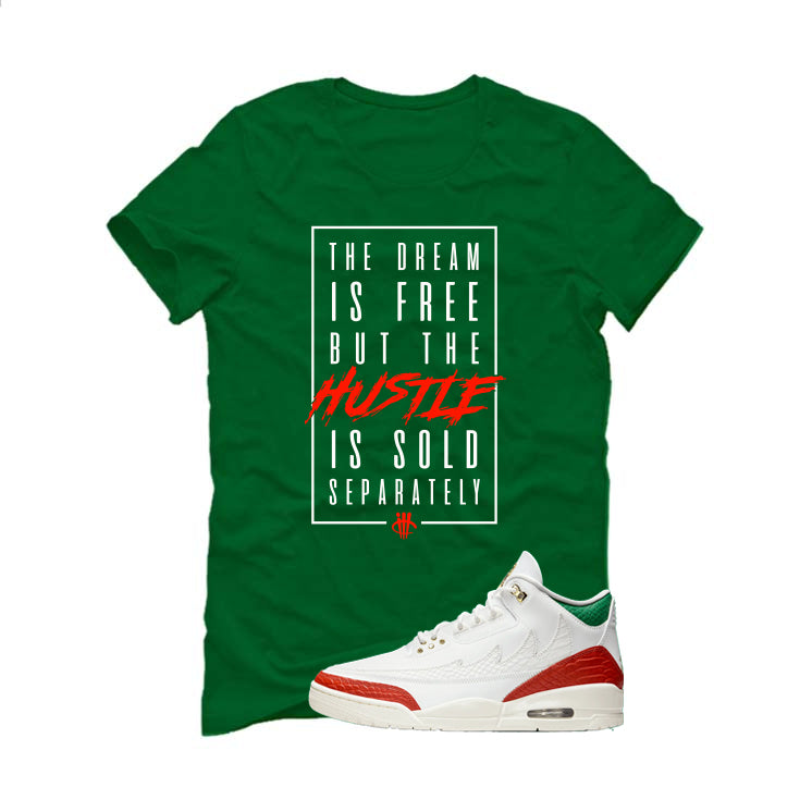 Air Jordan 3 Mexico El Vuelo Matching T-Shirt, Sweatshirts & Hoodies Pine Green T-Shirt (Dream Is Free)| illcurrency