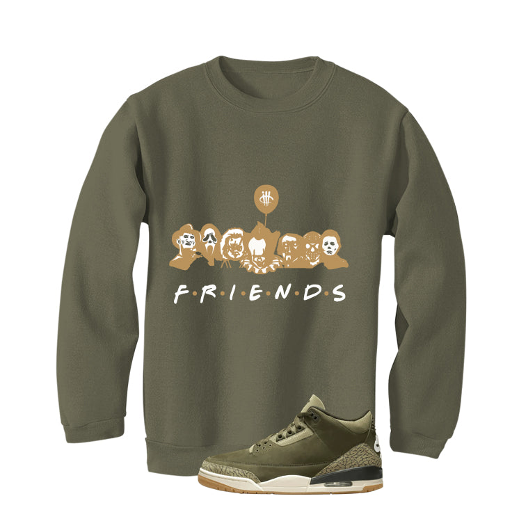 Air Jordan 3 Family Affair Matching T-Shirt, Sweatshirts & Hoodies Military Green T-Shirt (Friends)| illcurrency