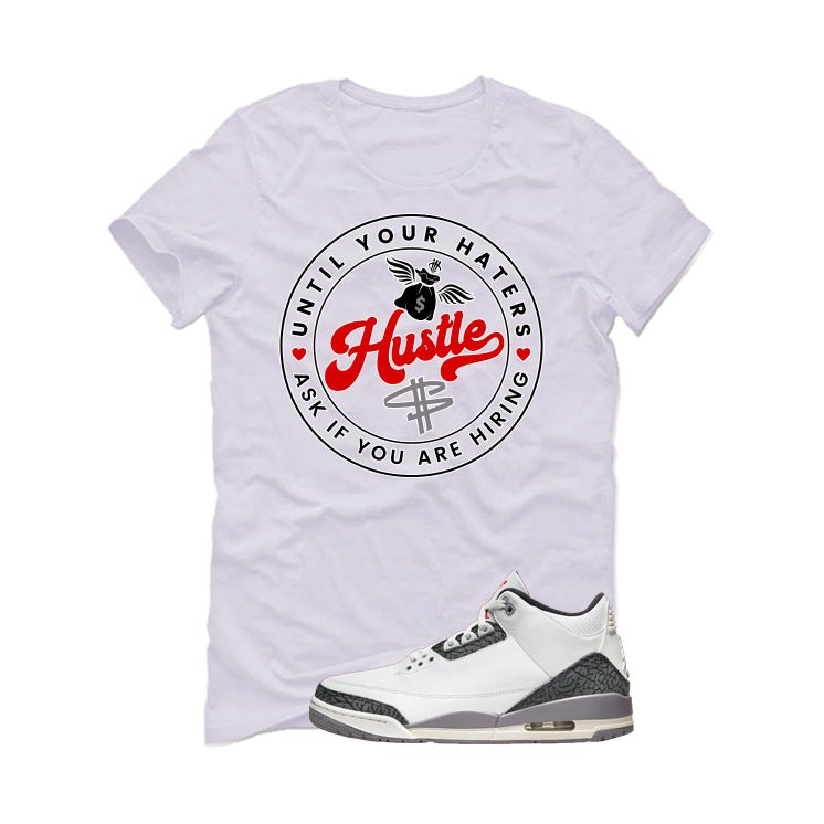 Air Jordan 3 Cement Grey White T-Shirt (Haters Catch Up)| illcurrency