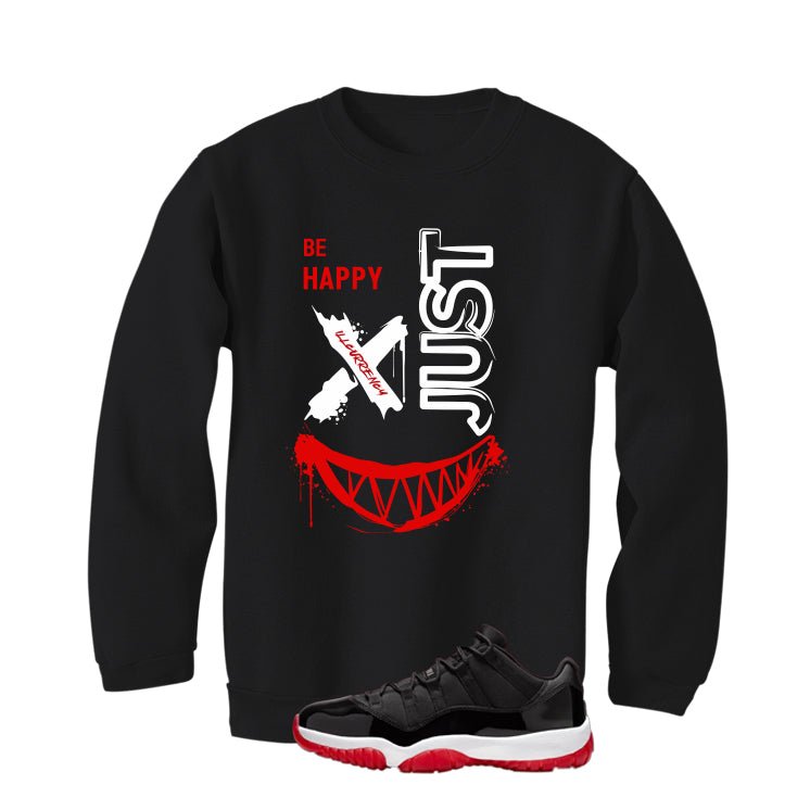 Air Jordan 11 Low Bred Black T-Shirt (Be Happy)| illcurrency