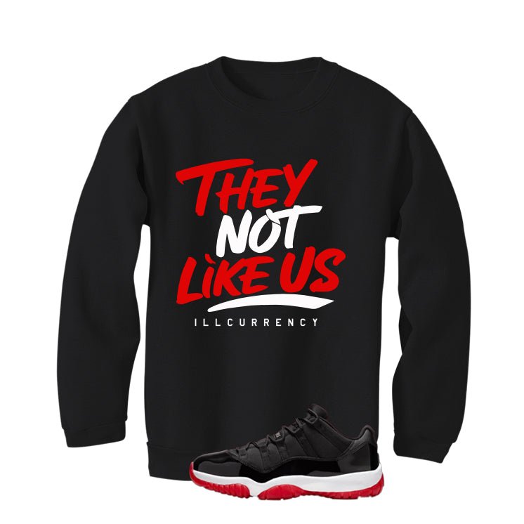 Air Jordan 11 Low Bred Black T-Shirt (They not like us)| illcurrency