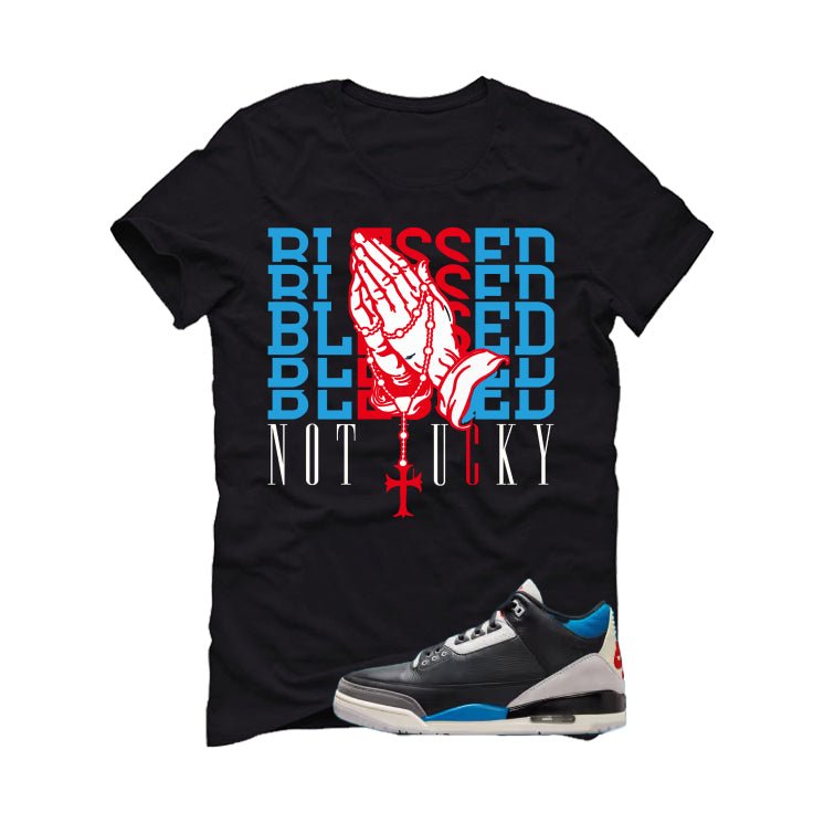 Air Jordan 3 OG Rare Air Black T-Shirt (Blessed not lucky)| illcurrency