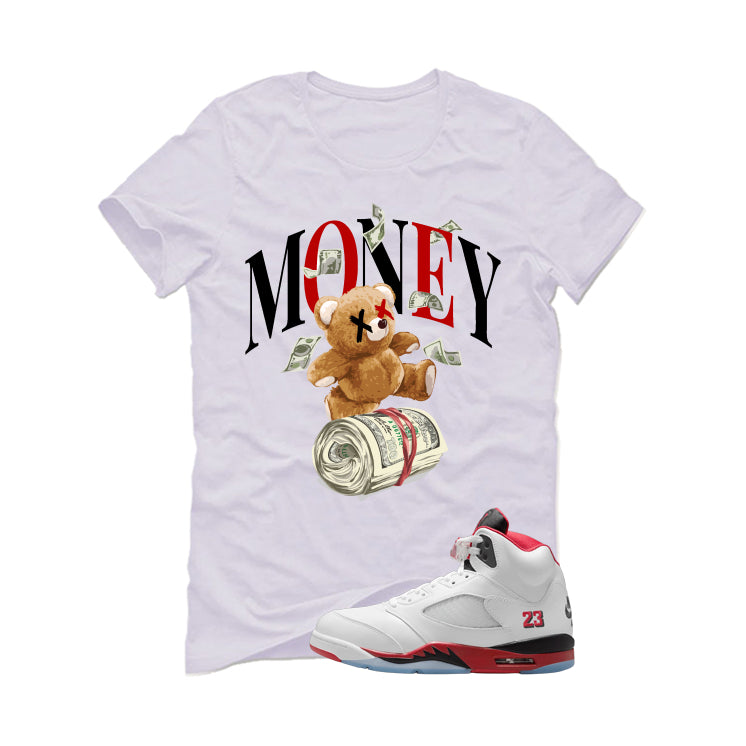 Air Jordan 5 Fire Red Black Tongue White T-Shirt (Money Bear)| illcurrency